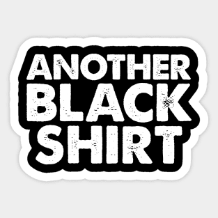 Another Black Shirt Sticker